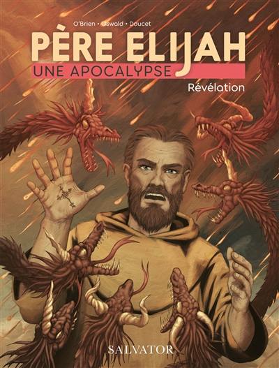 Père Elijah : une apocalypse. Vol. 3. Révélation