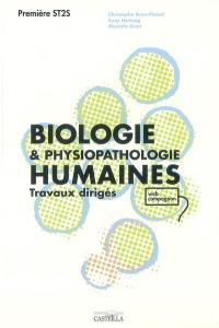 Biologie et physiopathologie humaines, 1re ST2S : travaux dirigés