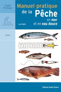 Manuel pratique de la pêche : en mer et en eau douce