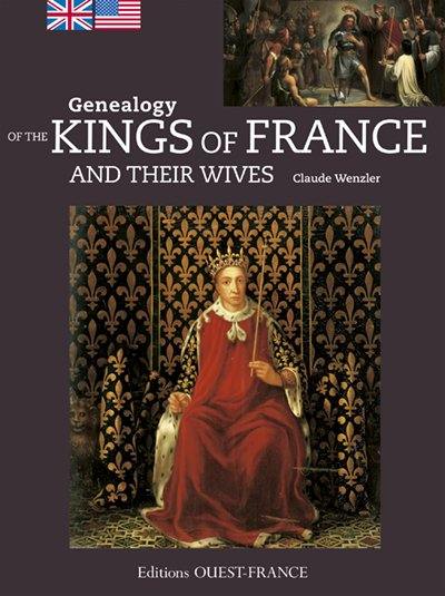 Genealogy of the kings of France and their wives