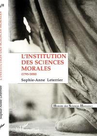 L'institution des sciences morales : l'Académie des sciences morales et politiques, 1795-1850