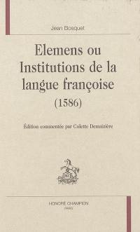 Elemens ou Institutions de la langue françoise (1586)