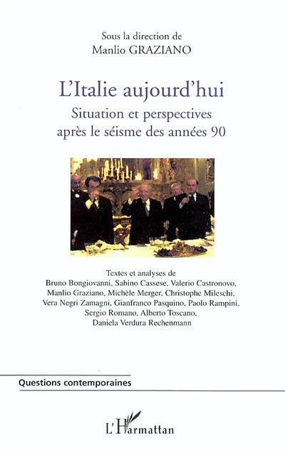 L'Italie aujourd'hui : situation et perspectives après le séisme des années 90