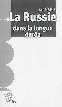 La Russie dans la longue durée