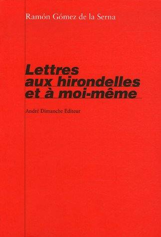 Lettres aux hirondelles et à moi-même