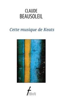 Cette musique de Keats