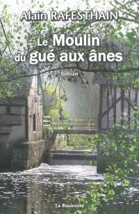 Le moulin du Gué aux ânes