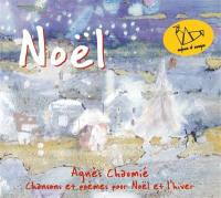 Noël : chansons et poèmes pour Noël et l'hiver