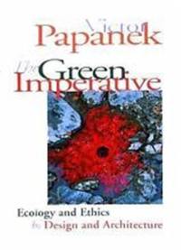 Victor Papanek The Green Imperative (Paperback)