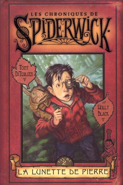 Les chroniques de Spiderwick. Vol. 2. La lunette de pierre