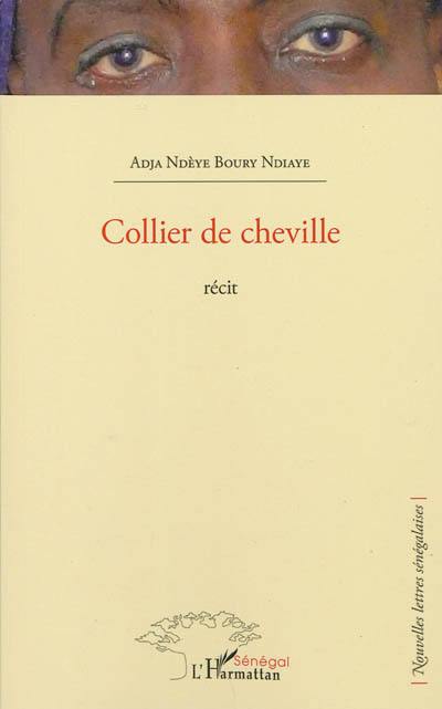 Collier de cheville : récit