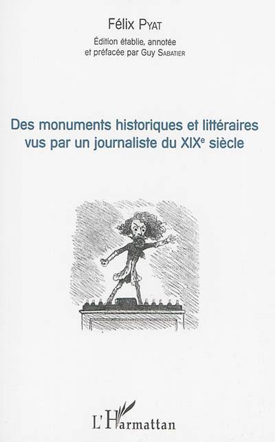 Des monuments historiques et littéraires vus par un journaliste du XIXe siècle