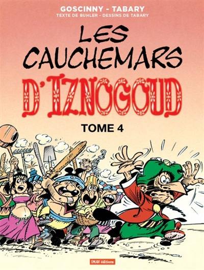 Les aventures du grand vizir Iznogoud. Vol. 17. Les cauchemars d'Iznogoud. Vol. 4