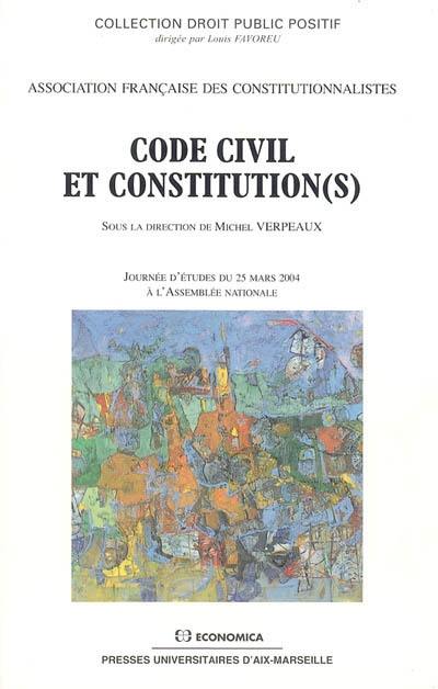 Code civil et Constitution(s) : journée d'études du 25 mars 2004 à l'Assemblée nationale