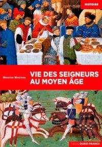 Vie des seigneurs au Moyen Age