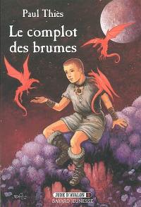 Jude d'Avalon. Vol. 1. Le complot des brumes