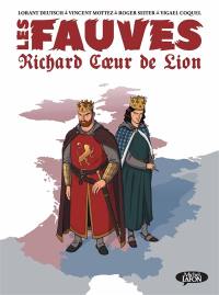 Les fauves. Richard Coeur de Lion