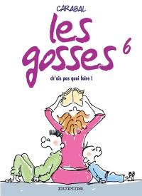 Les gosses. Vol. 6. Ch'ai pas quoi faire !