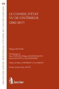 Le Conseil d'Etat vu de l'intérieur (2002-2017)