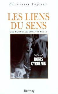 Les liens du sens : les nouveaux enfants seuls