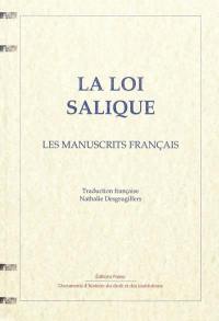 La loi salique : les premiers textes. Vol. 1. Les manuscrits français : BNF 4404 ; supl. lat. 55 ; 4403 et 252 ND anc. fds