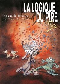 Pacush blues. Vol. 8. La logique du pire