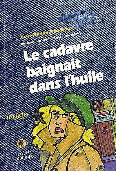 Le cadavre baignait dans l'huile