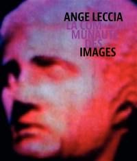 La communauté des images : Ange Leccia