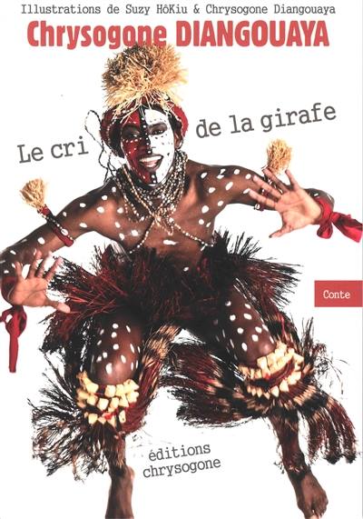 Le cri de la girafe : conte