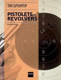 Tir sportif : pistolets et revolvers