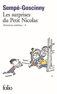 Histoires inédites. Vol. 5. Les surprises du petit Nicolas