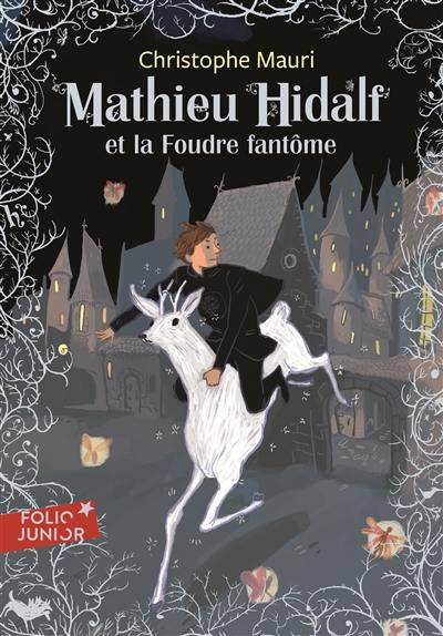 Mathieu Hidalf. Vol. 2. Mathieu Hidalf et la foudre fantôme