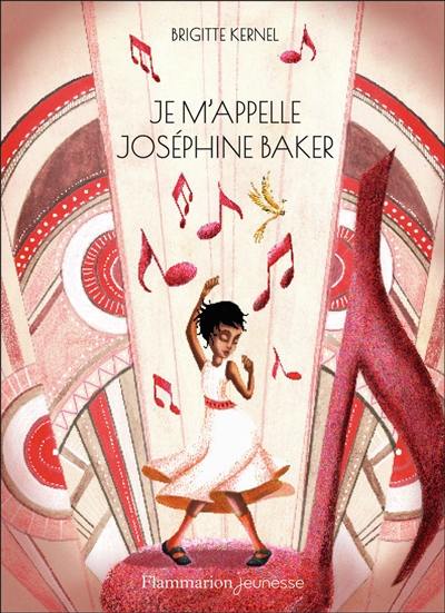 Je m'appelle Joséphine Baker