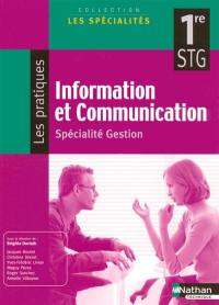 Information et communication, 1re STG, spécialité gestion : manuel élève