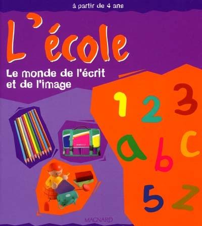 L'école : le monde de l'écrit et de l'image