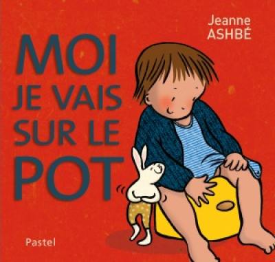 Moi je vais sur le pot Moi je vais sur le pot