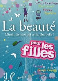 La beauté : miroir, dis-moi qui est la plus belle !