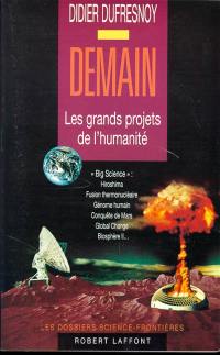 Demain, les grands projets de l'humanité