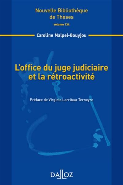 L'office du juge judiciaire et la rétroactivité