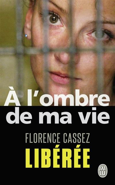 A l'ombre de ma vie : prisonnière de l'Etat mexicain : témoignage