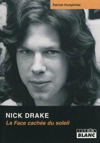 Nick Drake : la face cachée du soleil