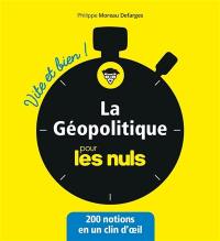 La géopolitique pour les nuls : 200 notions en un clin d'oeil