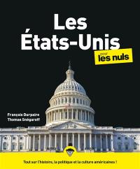 Les Etats-Unis pour les nuls : tout sur l'histoire, la politique et la culture américaines !