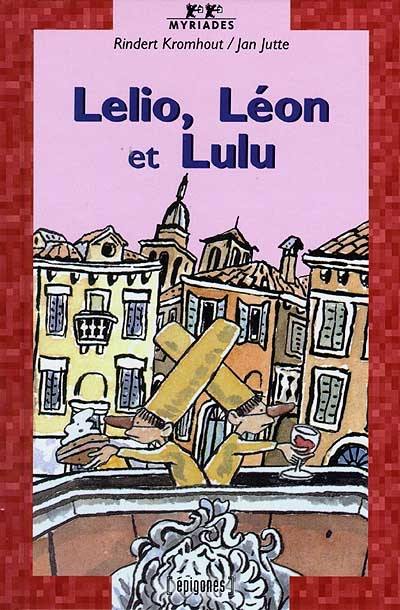 Lelio, Léon et Lulu