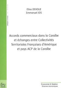 Accords commerciaux dans la Caraïbe et échanges entre collectivités territoriales françaises et pays ACP de la Caraïbe : actes de la journée d'études du CRPLC-CNRS, UAG du 14 mai 2003