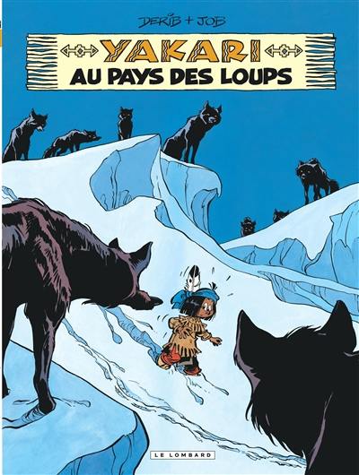 Yakari. Vol. 8. Yakari au pays des loups