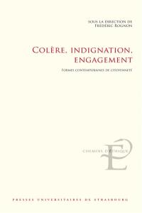 Colère, indignation, engagement : formes contemporaines de citoyenneté