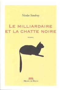 Le milliardaire et la chatte noire