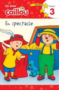 Caillou en spectacle