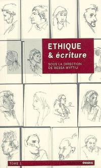 Ethique & écriture. Vol. 1